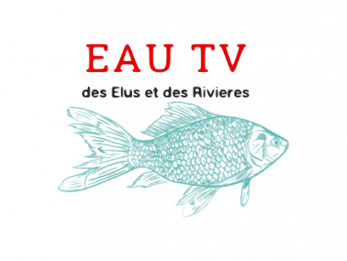 EAU TV, des Elus et des Rivières