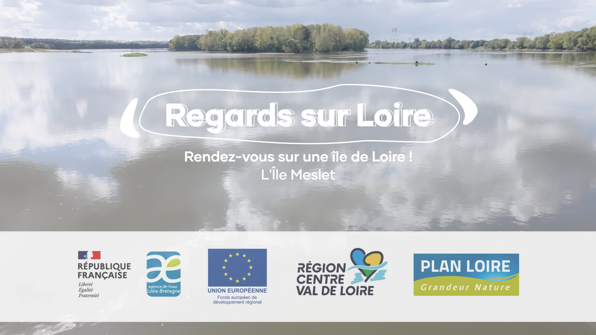 « Rendez-vous sur une île de Loire ! » – Un nouvel épisode pour la série Regards sur Loire